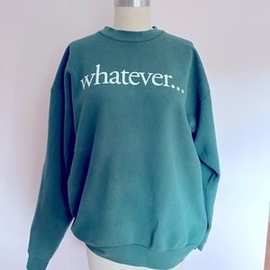 VTG forest green “Whatever” sweatshirt sz XL